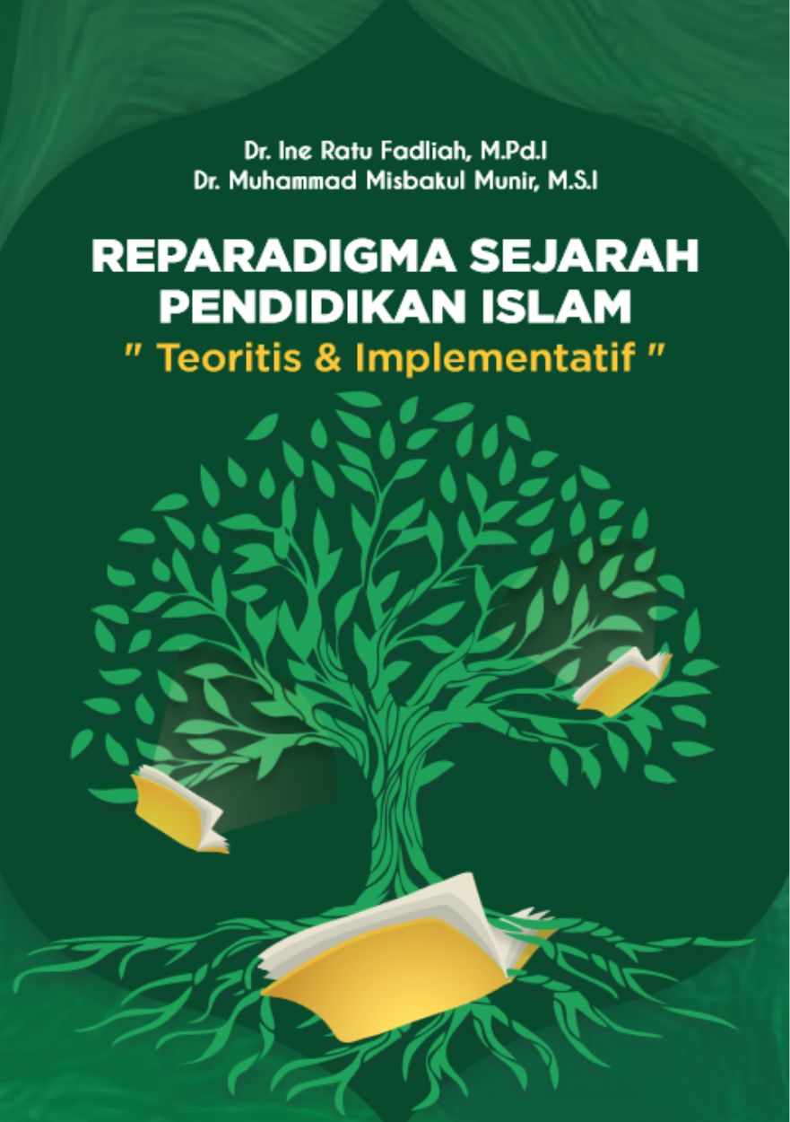 REPARADIGMA SEJARAH PENDIDIKAN ISLAM  (Teoritis & Implementatif)